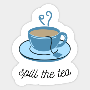 Tea Time Tales: Spill the Tea Sticker